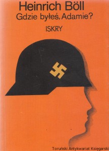 Gdzie byłeś, Adamie? / Heinrich Boll