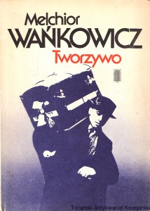 Tworzywo / Melchior Wańkowicz