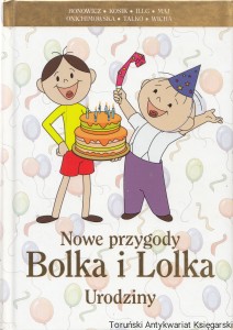 Nowe przygody Bolka i Lolka : Urodziny  / Praca zbiorowa