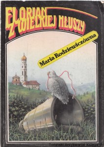 Florian z Wielkiej Hłuszy / Maria Rodziewiczówna