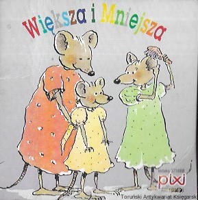 Większa i mniejsza : Pixi 1(13)/96 / Bodil Nederby 