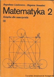 Matematyka 2 : Książka dla nauczyciela  / Bogusława Lankiewicz, Zbigniew Semadeni 