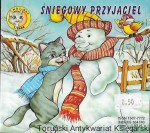 Śniegowy przyjaciel : Mój kot 1/2000 / Grażyna Sieradzka 