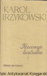 Recenzje teatralne : Wybór  / Karol Irzykowski 