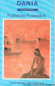 Dania : Praktyczny Przewodnik : The Rough Guide / Jules Brown, Mick Sinclair 