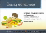 One są wśród nas : Dziecko z zaburzeniami odżywiania w szkole i przedszkolu : Informacje dla pedagogów i opiekunów / Gabriela Jagielska  