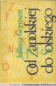 Od Zapolskiej do Solskiego : Pośród Przyjaciół  / Juliusz German 