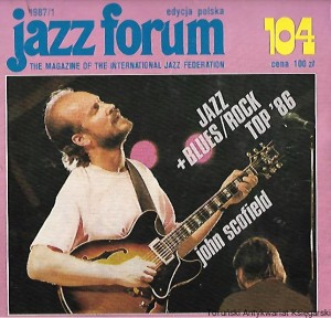Jazz forum 104, edycja polska 1987/1 : The Magazine of the International Jazz Federation : John Scofield / Praca Zbiorowa 