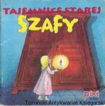 Tajemnice starej szafy : Pixi seria 3(12)/95 / Anne-Marie Constant 