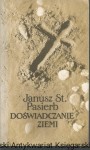 Doświadczenie Ziemi / Janusz St. Pasierb