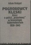 Pogrobowcy klęski rzecz o policji " granatowej " w Generalnym Gubernatorstwie 1939-1945 / Adam Hempel
