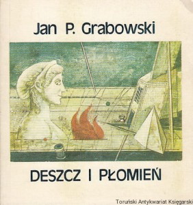 Deszcz i płomień / Jan P. Grabowski