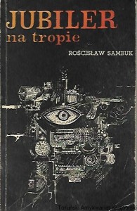 Jubiler na tropie / Rościsław Sambuk