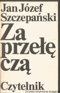 Za Przełęczą / Jan Józef Szczepański
