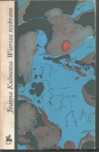 Wiersze wybrane / Joanna Kulmowa