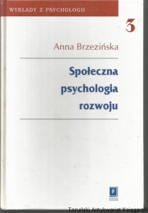 Społeczna psychologia rozwoju / Anna Brzezińska