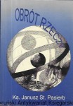 Obrót rzeczy Rok 1991  / Ks. Janusz St. Pasierb 