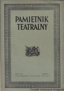 Pamiętnik teatralny Rok. 1952 zeszyt 1 : czasopismo kwartalne poświęcone historii i krytyce teatru  / Praca zbiorowa 