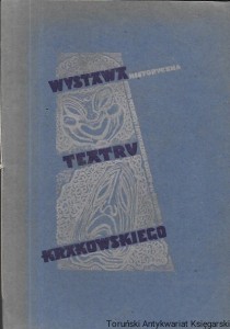 Wystawa historyczna teatru krakowskiego  / Praca zbiorowa 