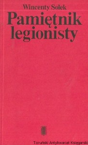 Pamiętnik legionisty  / Wincenty Solek  