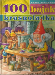 100 bajek krasnoludka / Basia Badowska