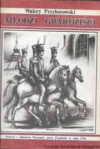 Młodzi gwardziści : Powieść z oblężenia Warszawy przez Prusaków w roku 1794  / Walery Przyborowski  