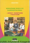 Wdrażanie dzieci do samokształcenia - aspekty teoretyczne i praktyczne / Jolanta Flanz