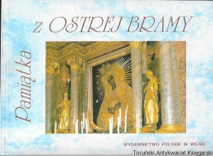 Pamiątka z Ostrej Bramy : Biblioteka „Magazynu Wileńskiego”  / Helena Ostrowska (oprac.)