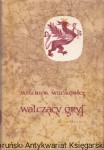 Walczący gryf / Melchior Wańkowicz