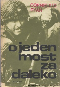 O jeden most za daleko / Cornelius Ryan