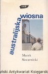 Australijska wiosna / Marek Skwarnicki