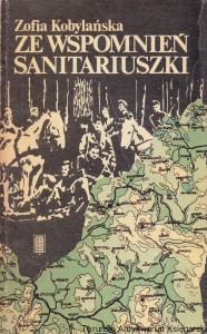 Ze wspomnień sanitariuszki / Zofia Kobylańska
