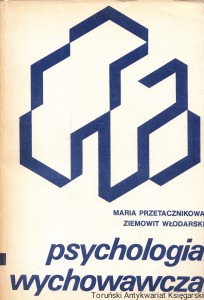 Psychologia wychowawcza / Maria Przetacznikowa, Ziemowit Włodarski