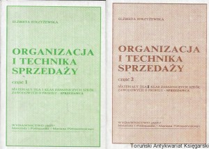 Organizacja i technika sprzedaży t. 1,2 : Materiały dla I klas zasadniczych szkół zawodowych o profilu - sprzedawca  / Elżbieta Strzyżewska   