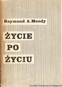 Życie po życiu / Raymond A. Moody