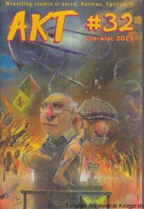 AKT #32 Czerwiec 2023 [Oficjalne pismo Asocjacji Komiksu w Toruniu]