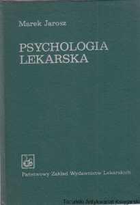 Psychologia lekarska / Marek Jarosz