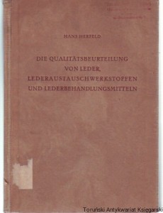 Die Qualitatsbeurteilung von Leder, Lederaustauschwerkstoffen und Lederbehandlungsmitteln / Hans Herfeld