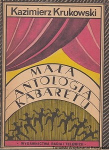 Mała antologia kabaretu / Kazimierz Krukowski