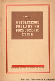 Współczesne poglądy na pochodzenie życia / I. Oparin
