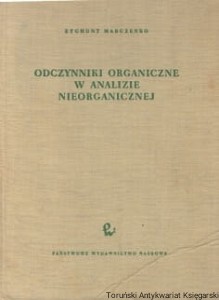 Odczynniki organiczne w analizie nieorganicznej / Zygmunt Marczenko
