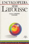  Encyklopedia Memo Larousse 8 : Ciało i zdrowie, żywność / Rafał Łąkowski (oprac.) 