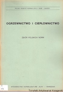 Ogrzewnictwo i ciepłownictwo : zbiór polskich norm 