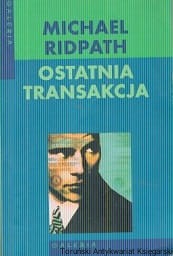 Ostatnia transakcja / Michael Ridpath 