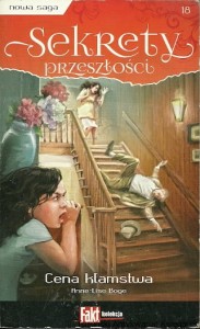 Cena kłamstwa : Sekrety przeszłości 18 / Anne-Lise Boge 