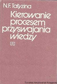 Kierowanie procesem przyswajania wiedzy / N. F. Tałyzina