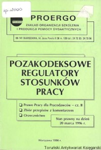 Pozakodeksowe regulatory stosunków pracy : Prawo pracy dla pracodawców - część II