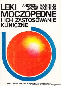 Leki moczopędne i ich zastosowanie kliniczne / Andrzej Manitius, Jacek Manitius 