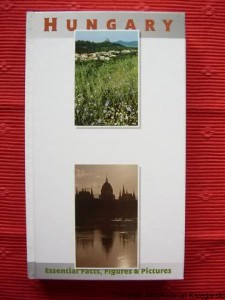 Hungary : Essential Facts, Figures & Pictures (Węgry)