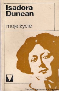 Moje życie / Isadora Duncan